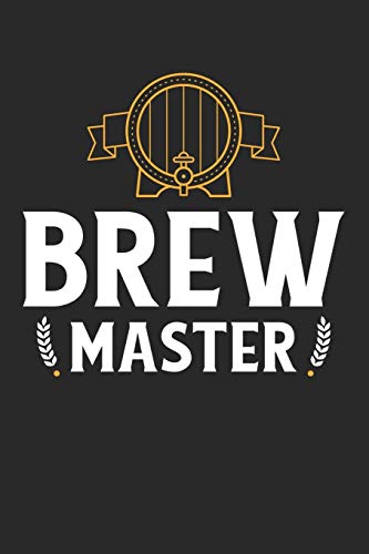 Bier Tasting Buch: Dein Persönliches Verkostungsbuch Zum Selber Ausfüllen ? Für Über 100 Verschiedene Bier Sorten, Craft Beer, Pils, Pale Ale Oder Ipa ... ? Motiv: Brew Master Fass (German Edition) - 9781088707142