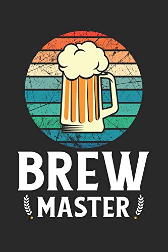 Bier Tasting Buch: Dein Persönliches Verkostungsbuch Zum Selber Ausfüllen ? Für Über 100 Verschiedene Bier Sorten, Craft Beer, Pils, Pale Ale Oder Ipa ... ? Motiv: Brew Master Retro (German Edition) - 9781088707166