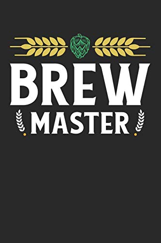 Bier Tasting Buch: Dein Persönliches Verkostungsbuch Zum Selber Ausfüllen ? Für Über 100 Verschiedene Bier Sorten, Craft Beer, Pils, Pale Ale Oder Ipa ... Format ? Motiv: Brew Master (German Edition) - 9781088707197