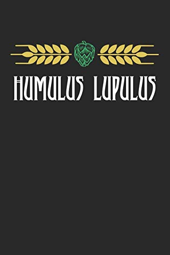 Bier Tasting Buch: Dein Persönliches Verkostungsbuch Zum Selber Ausfüllen ? Für Über 100 Verschiedene Bier Sorten, Craft Beer, Pils, Pale Ale Oder Ipa ... 6X9 Format ? Motiv: Humulus (German Edition)