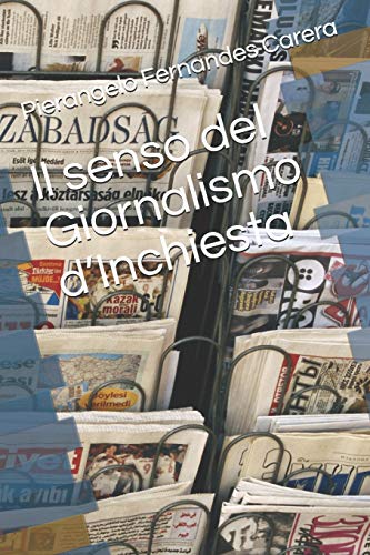 Il Senso Del Giornalismo D?Inchiesta (Italian Edition)