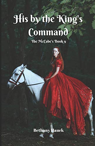 His By The King's Command: The Mccabes Book 9