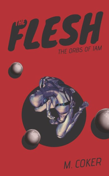 The Flesh (The Orbs of Iam)