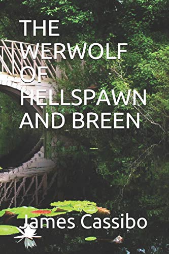 The Werwolf Of Hellspawn And Breen