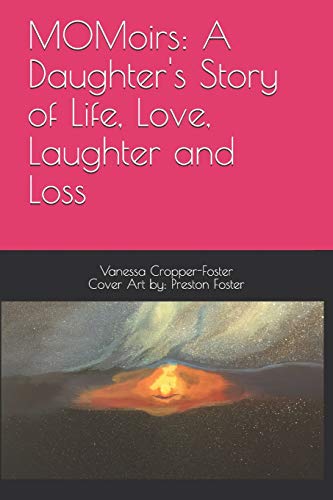 Momoirs: A Daughter's Story Of Life, Love, Laughter And Loss