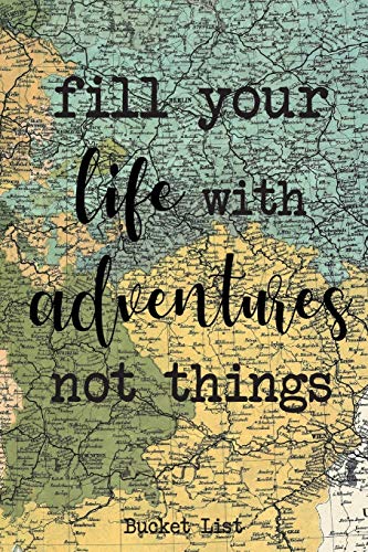 Bucket List: Fill Your Life With Adventures Not Things Couples Travel Bucket List