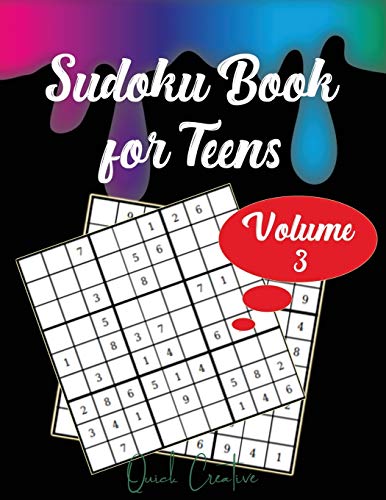 Sudoku Book For Teens Volume 3: Easy To Medium Sudoku Puzzles Including 330 Sudoku Puzzles With Solutions, Great Gift For Teens Or Tweens (Teen Edition Volume)