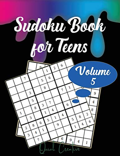 Sudoku Book For Teens Volume 5: Easy To Medium Sudoku Puzzles Including 330 Sudoku Puzzles With Solutions, Great Gift For Teens Or Tweens (Teen Edition Volume)