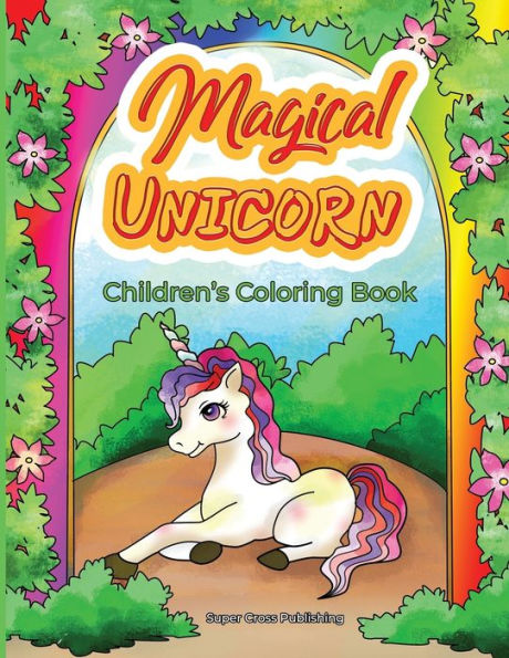 Magical Unicorns children's coloring book: Adorable unicorn coloring book for children - Magical Unicorns in fairyland