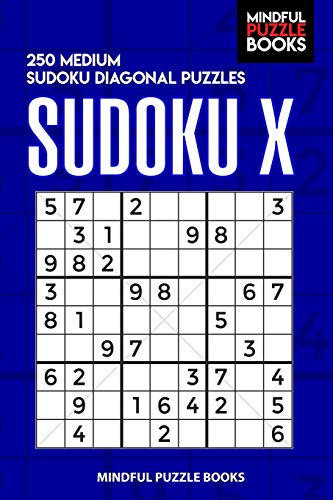 Sudoku X: 250 Medium Sudoku Diagonal Puzzles (Diagonal Sudoku)