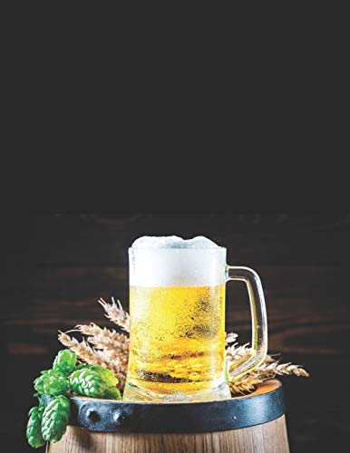 Bier Tasting Buch: Dein Persönliches Verkostungsbuch Zum Selber Ausfüllen ? Für Über 100 Verschiedene Bier Sorten, Craft Beer, Pils, Pale Ale Oder Ipa ... ? Motiv: Bier Weizen Hopfen (German Edition) - 9781088916384