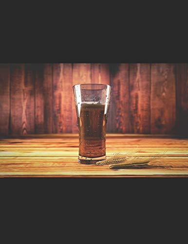 Bier Tasting Buch: Dein Persönliches Verkostungsbuch Zum Selber Ausfüllen ? Für Über 100 Verschiedene Bier Sorten, Craft Beer, Pils, Pale Ale Oder Ipa ... ? Motiv: Bierglas Klar (German Edition) - 9781088917930