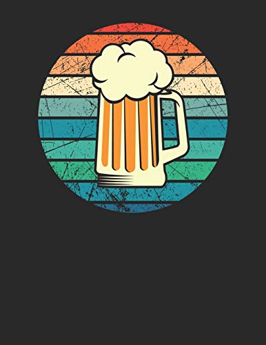 Bier Tasting Buch: Dein Persönliches Verkostungsbuch Zum Selber Ausfüllen ? Für Über 100 Verschiedene Bier Sorten, Craft Beer, Pils, Pale Ale Oder Ipa ... ? Motiv: Bierkrug Retro (German Edition) - 9781088917961