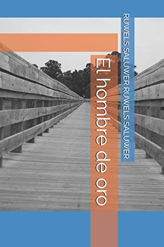 El Hombre De Oro (Spanish Edition)
