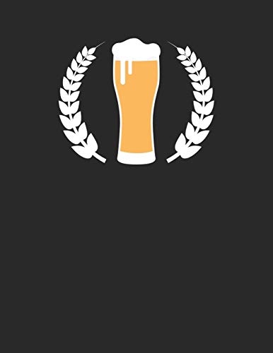 Bier Tasting Buch: Dein Persönliches Verkostungsbuch Zum Selber Ausfüllen ? Für Über 100 Verschiedene Bier Sorten, Craft Beer, Pils, Pale Ale Oder Ipa ... Format ? Motiv: Weizenbier (German Edition) - 9781088920404