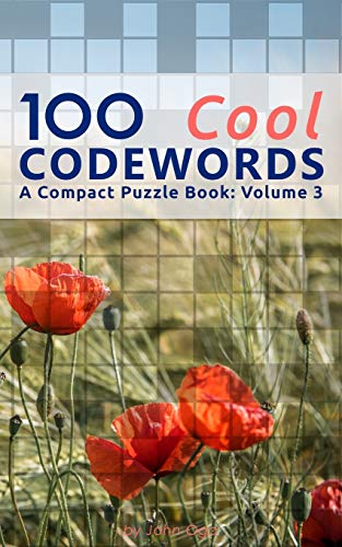 100 Cool Codewords: A Compact Puzzle Book: Volume 3 (Compact 5"X 8" Puzzle Books)