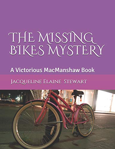Victorious Macmanshaw The Missing Bike Mystery (Victorious Macmanshaw Book)