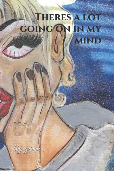 Theres a lot going on in my mind (fucked)