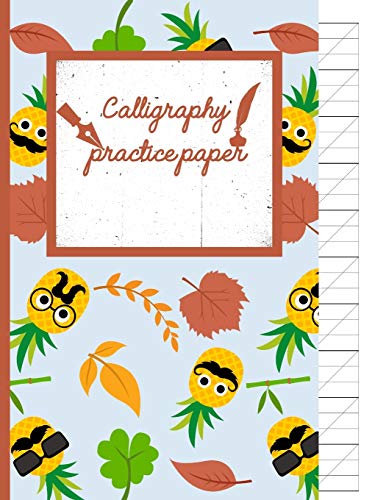 Calligraphy Practice Paper: Mustache Hand Writing Workbook Tropical School, Fruit Punch For Adults & Kids 120 Pages Of Practice Sheets To Write In