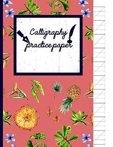 Calligraphy Practice Paper: Roman Watercolor Hand Writing Workbook Tropical School, Fruit Punch For Adults & Kids 120 Pages Of Practice Sheets To Write In