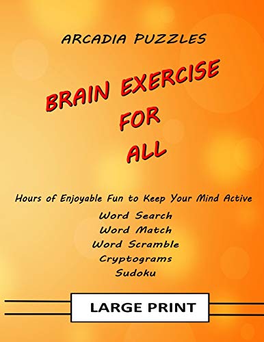 Brain Exercise For All: A Collection Of Puzzles Designed To Exercise Your Brain