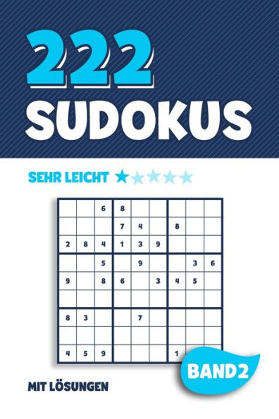 222 Sudokus: R?tselheft Mit 222 Sehr Leichten Sudoku Puzzle R?tsel Im 9X9 Format Mit L?sungen | Ca. Din A5 | Band 2 (German Edition)