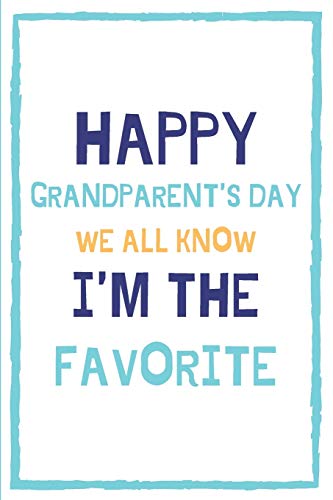 Happy Grandparent's Day We All Know I'M The Favorite: Grandparent's Day Themed Alternative Card