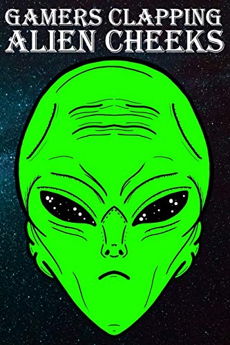 Gamers Clapping Alien Cheeks: Storm Area 51, They Can’T Stop Us All
