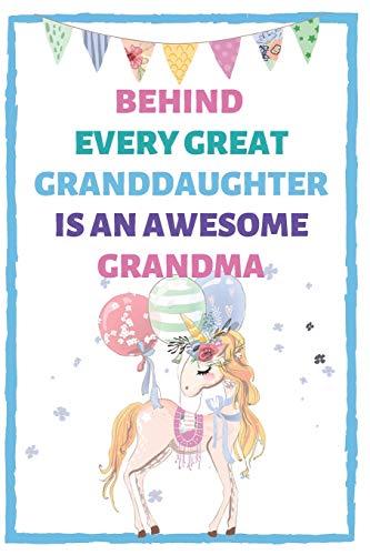 Behind Every Great Granddaughter Is An Awesome Grandma: Unicorn Alternative Card For Grandma From Granddaughter