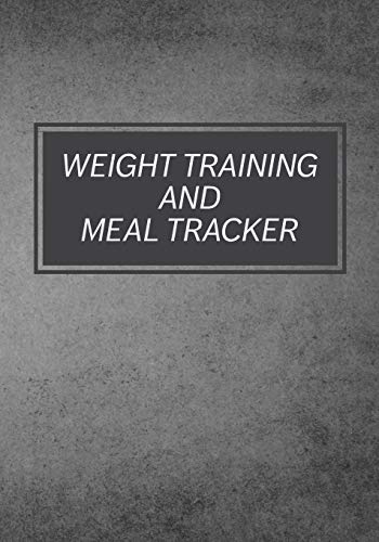 Weight Training And Meal Tracker: Daily Lifting Tracker