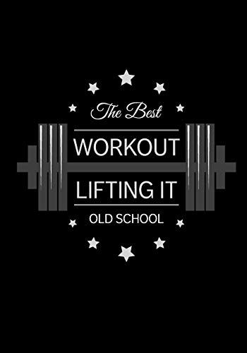 The Best Workout Lifting It Old School: Weight Training And Meal Tracker