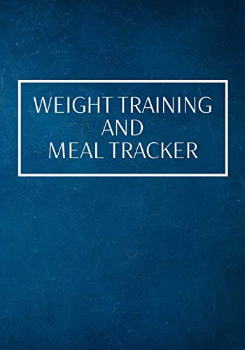 Weight Training And Meal Tracker: Track Training And Food Intake