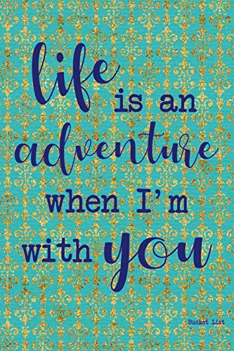 Bucket List: Life Is An Adventure With You Couples Travel Bucket List