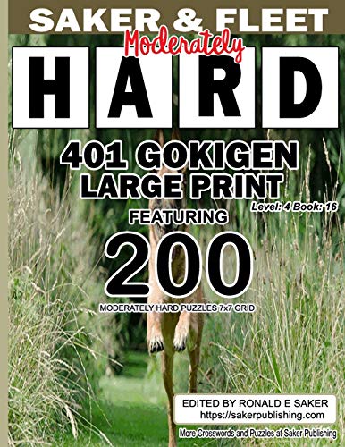 401 Gokigen Large Print: Level 4 Book 16 Featuring 200 Moderately Hard Puzzles 7X7 Grid - Travelers Best Friend