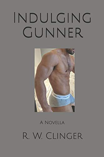 Indulging Gunner: A Novella