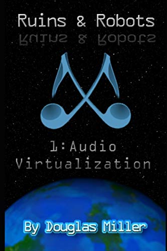 Audio Virtualization (Ruins & Robots)