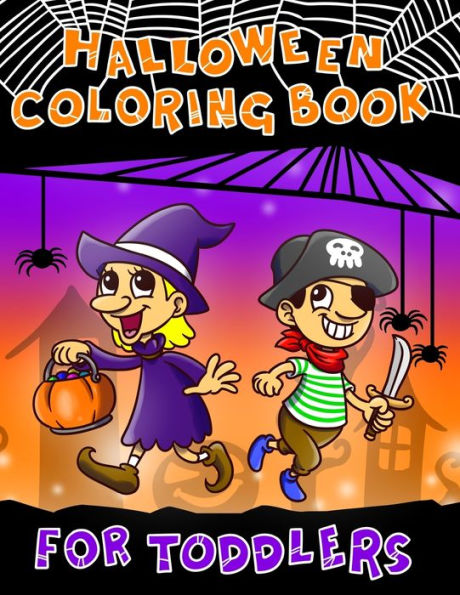 Halloween Coloring Book for Toddlers: Fun Halloween Coloring Pages for boys & Girls | Perfect Gift for Preschoolers & Kindergarten Kids (Vol.)