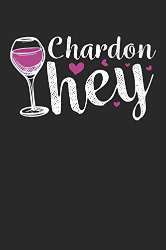 Wein Tasting Buch: Dein Persönliches Verkostungsbuch Zum Selber Ausfüllen ? Für Über 100 Verschiedene Weine ? Handliches 6X9 Format ? Motiv: Chardon Hey (German Edition)