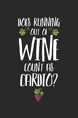 Wein Tasting Buch: Dein Persönliches Verkostungsbuch Zum Selber Ausfüllen ? Für Über 100 Verschiedene Weine ? Handliches 6X9 Format ? Motiv: Count As Cardio (German Edition)