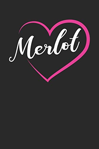 Wein Tasting Buch: Dein Persönliches Verkostungsbuch Zum Selber Ausfüllen ? Für Über 100 Verschiedene Weine ? Handliches 6X9 Format ? Motiv: Merlot Love (German Edition)