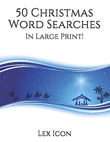 50 Christmas Word Searches: In Large Print! (Lex Icon?ÆS Word Searches For Adults!)