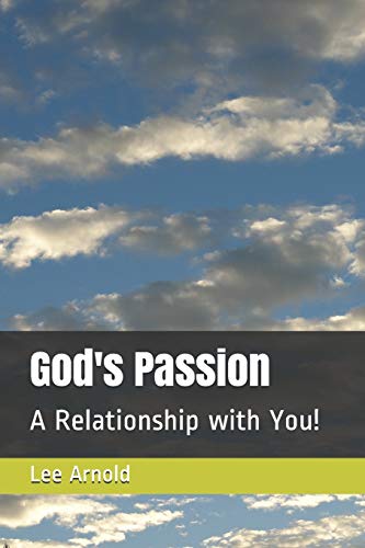 God's Passion: A Relationship with You!