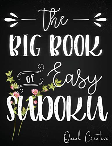 The Big Book Of Easy Sudoku: Great Large Puzzle Book Featuring 330 Sudoku Puzzles With Solutions, Floral Edition #3, Great Gift For Adults, Teens Or Kids
