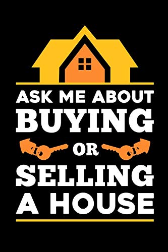 Ask Me About Buying Or Selling A House: It Makes A Great Gift For The Realtor In Your Life Who Loves Funny Realtor Gifts