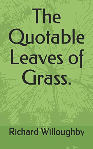 The Quotable Leaves Of Grass.