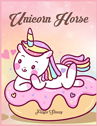 Unicorn Horse: Unicorn Coloring Books For Girls Ages 8-12 By Unicorn Horse (Vol)