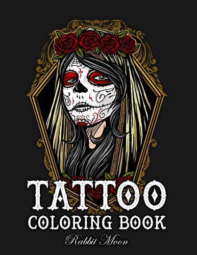 Tattoo Coloring Book: An Adult Coloring Book With Awesome, Sexy, And Relaxing Tattoo Designs For Men And Women (Tattoo Coloring Books) - 9781089684558