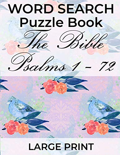 Word Search Puzzle Book The Bible Psalms 1-72: Enjoy The Psalms