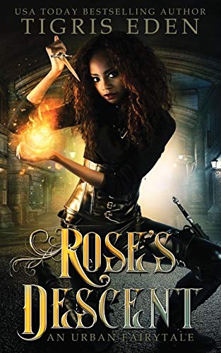 Rose's Descent (Urban Fairytales)