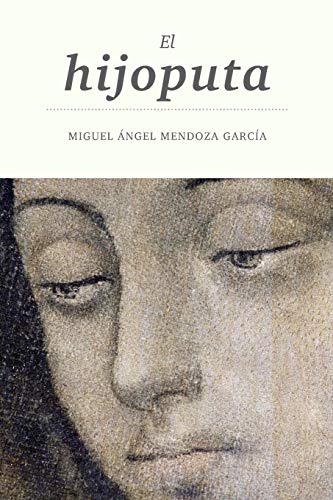 El Hijoputa (Spanish Edition)